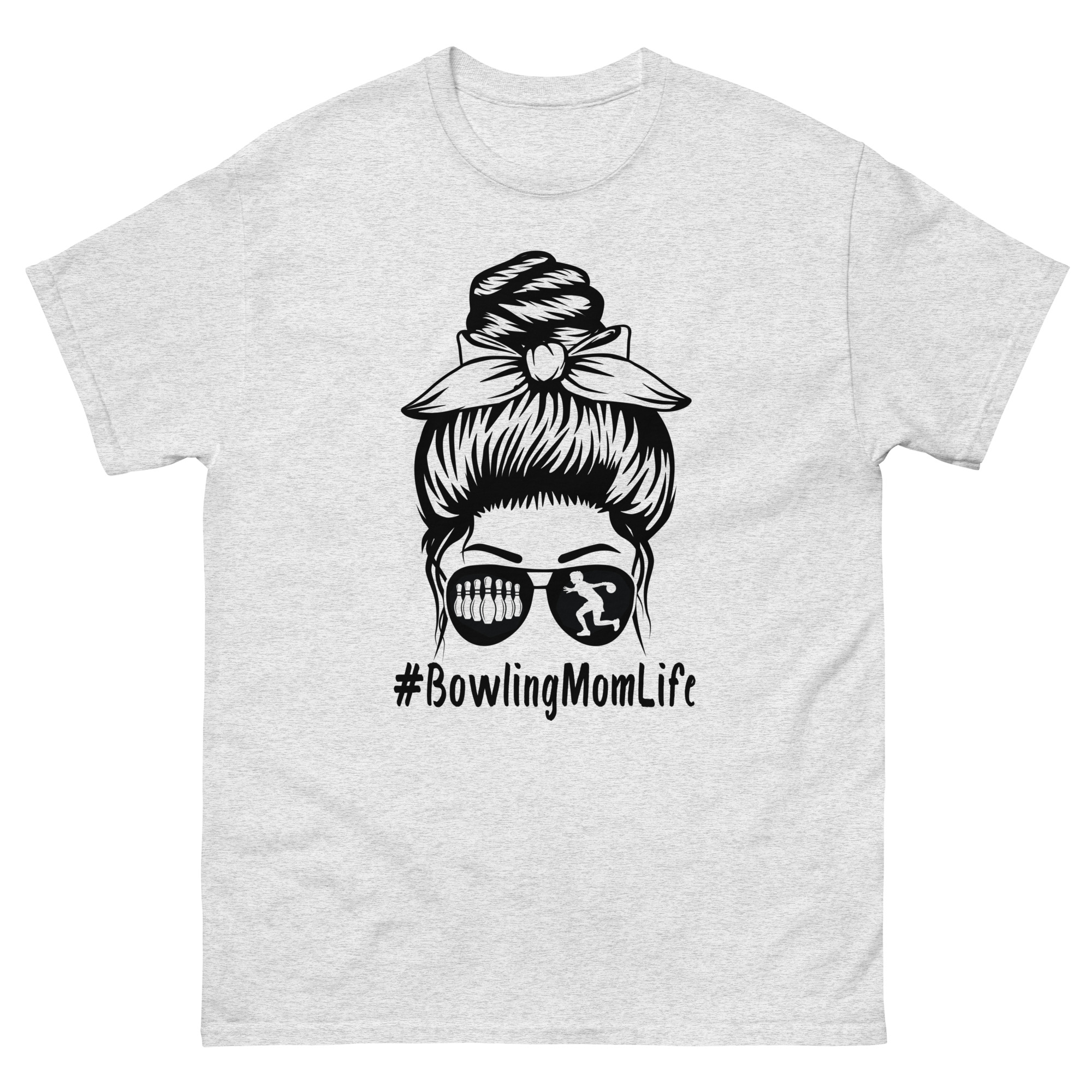bowling mom bun and sunglasses shirt