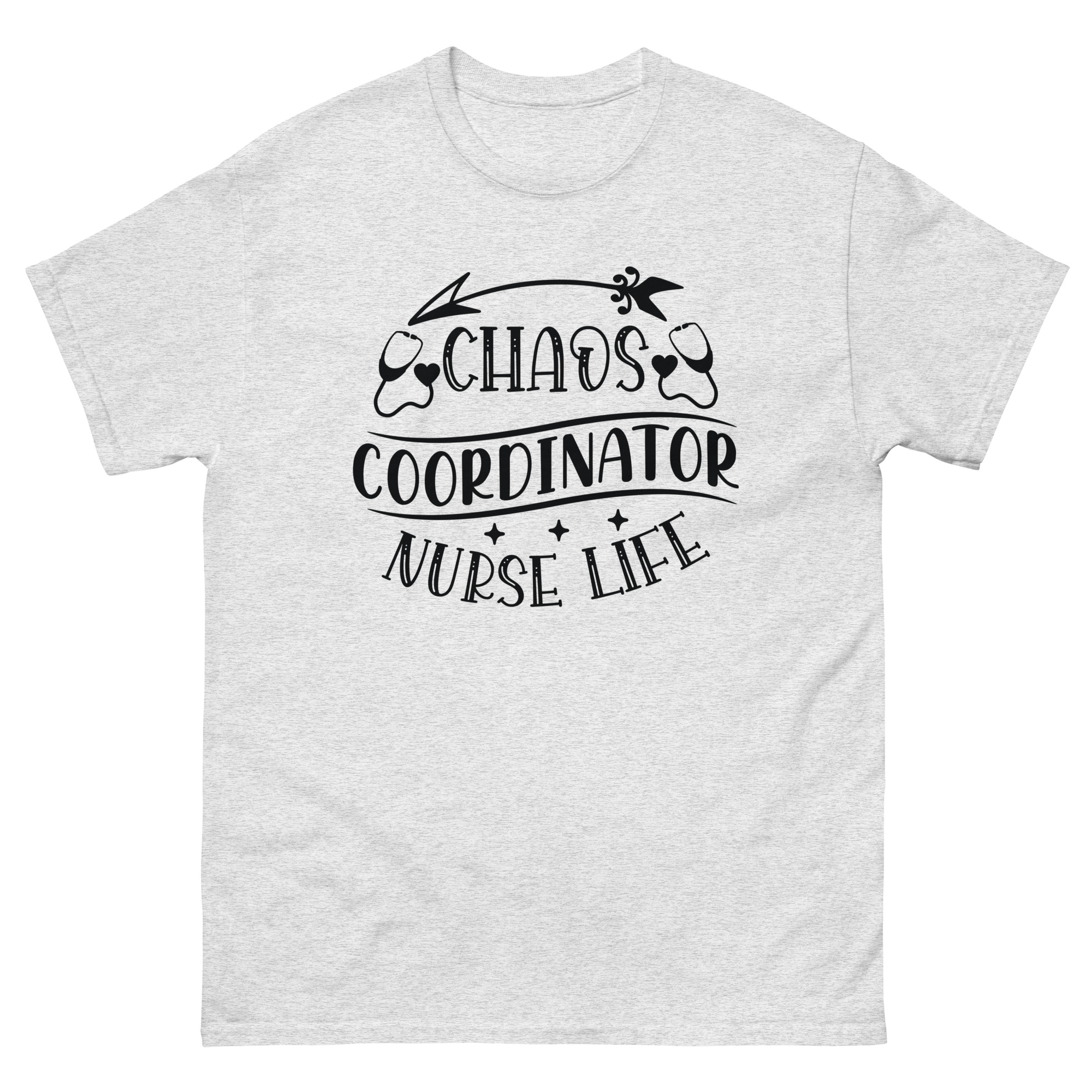Light gray t-shirt with black text “Chaos Coordinator Nurse Life” styled with an arrow, stars, and stethoscope graphics