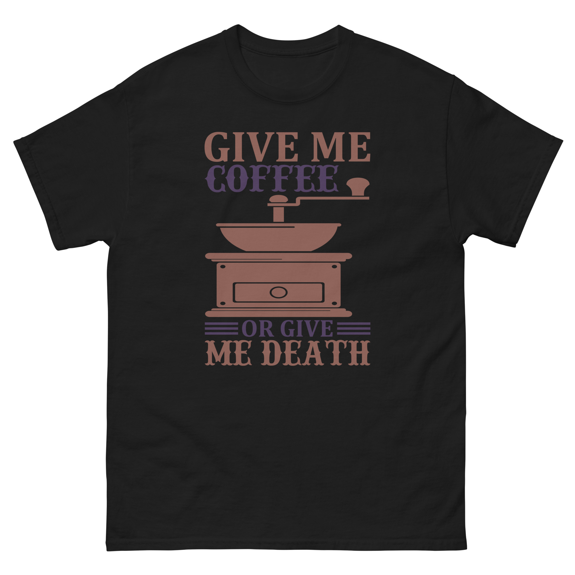 give me coffee or death t-shirt quote