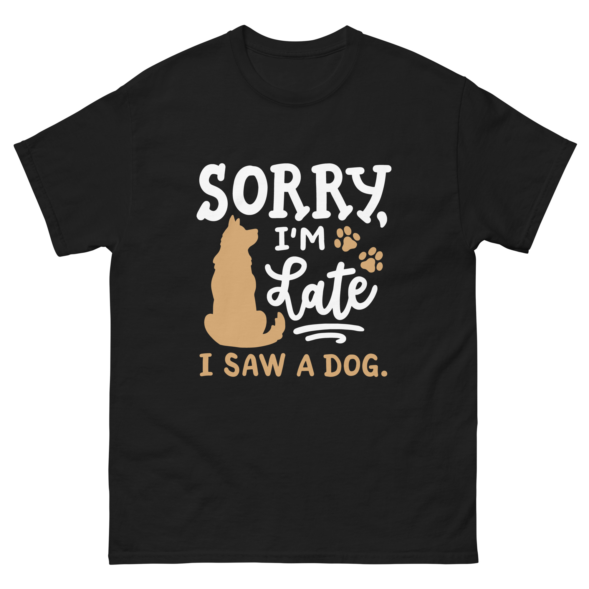 funny dog shirt sorry I’m late black tee