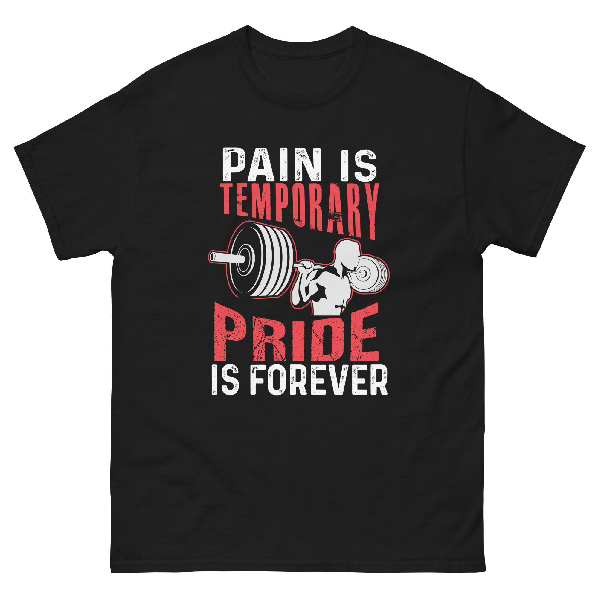 Black shirt with “Pain Is Temporary, Pride Is Forever” quote and barbell lifter graphic