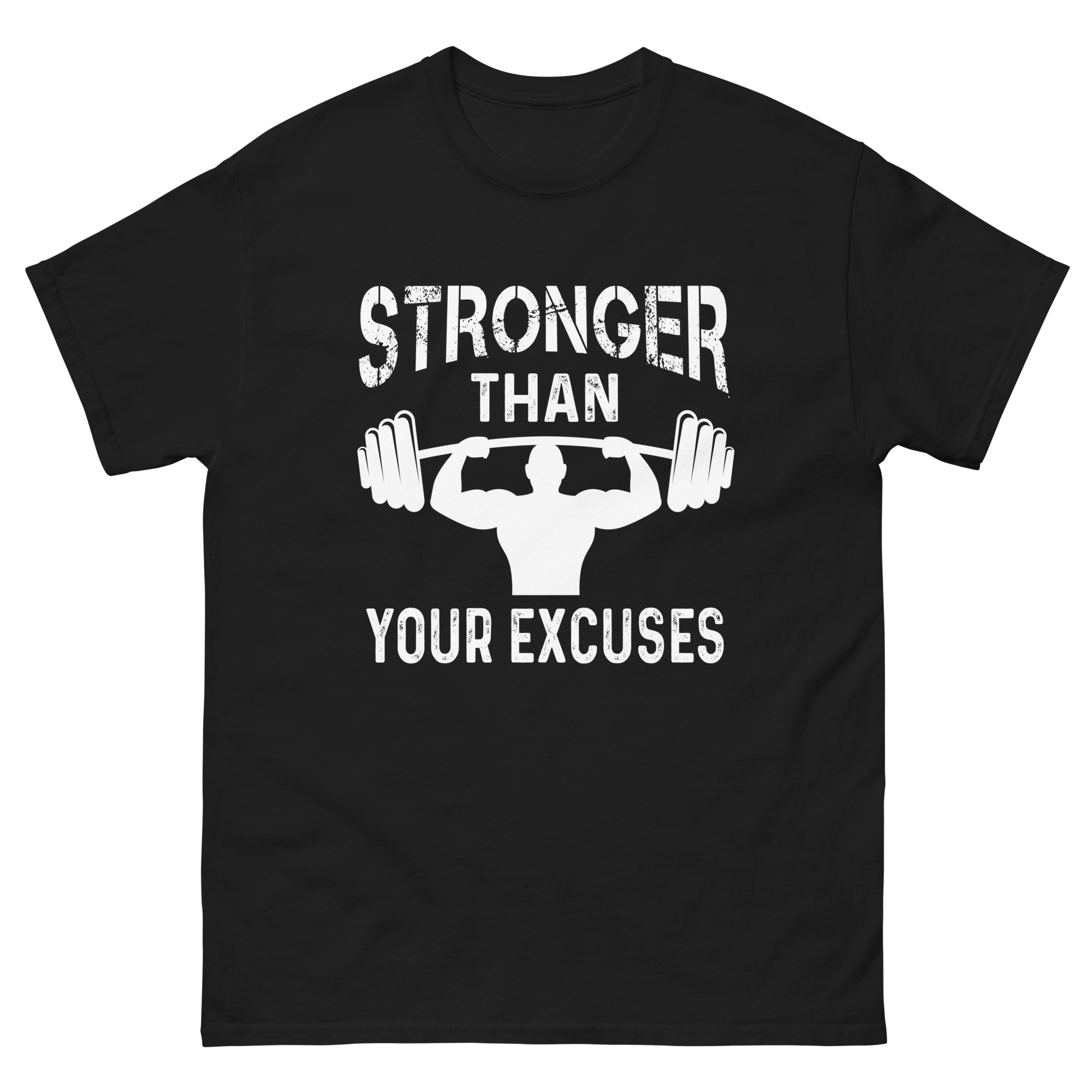 Gym motivation shirt with “Stronger Than Your Excuses” quote