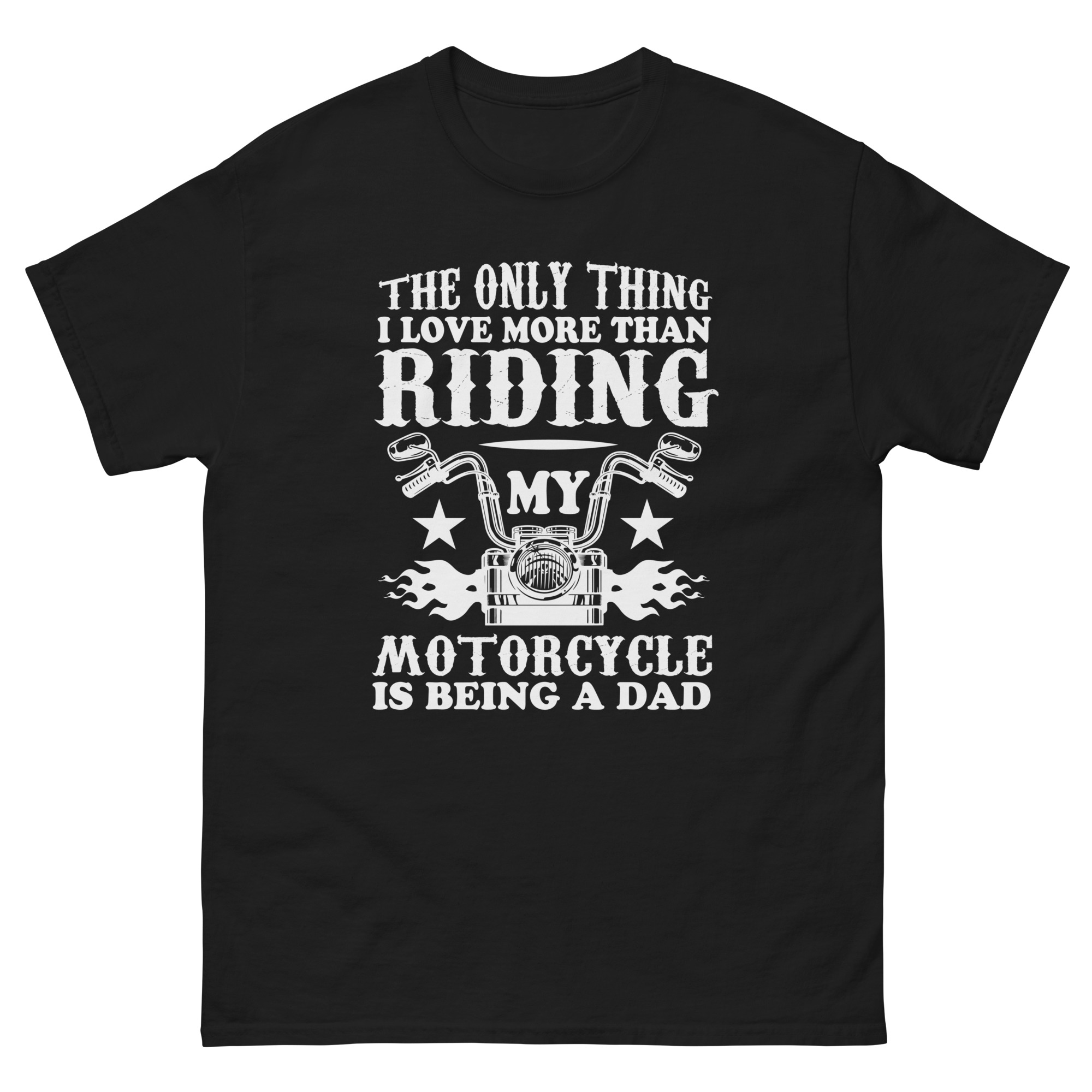black motorcycle dad shirt the only thing i love more than riding my motorcycle is being a dad