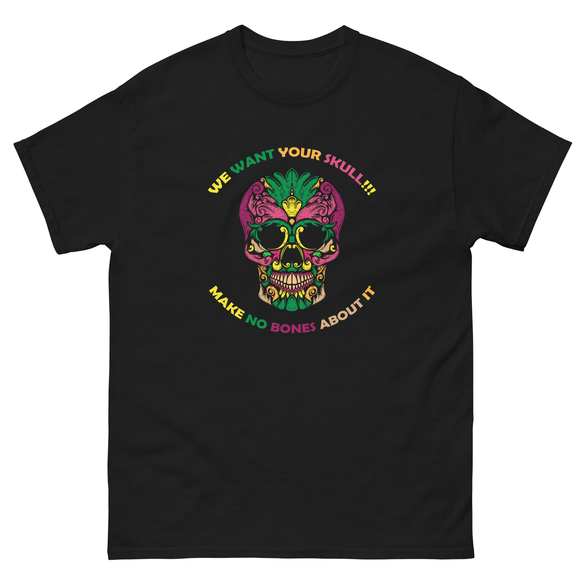 Colorful sugar skull t-shirt with we want your skulls quote