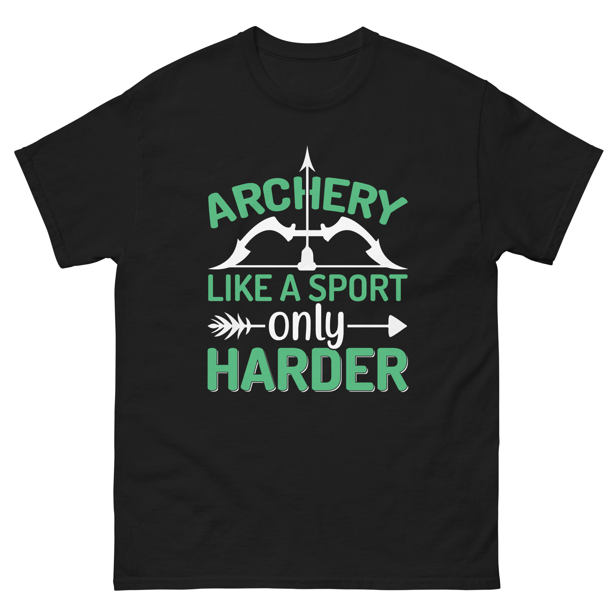 black t-shirt with archery like a sport only harder quote