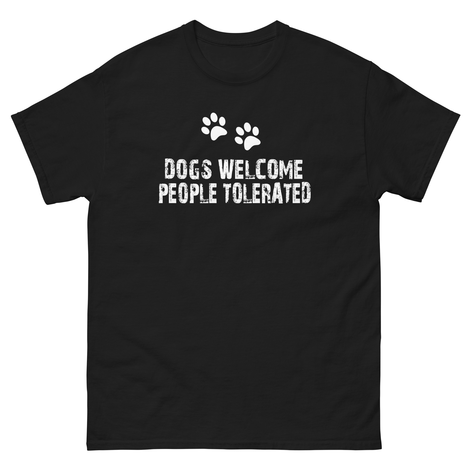 dogs welcome people tolerated graphic t-shirt