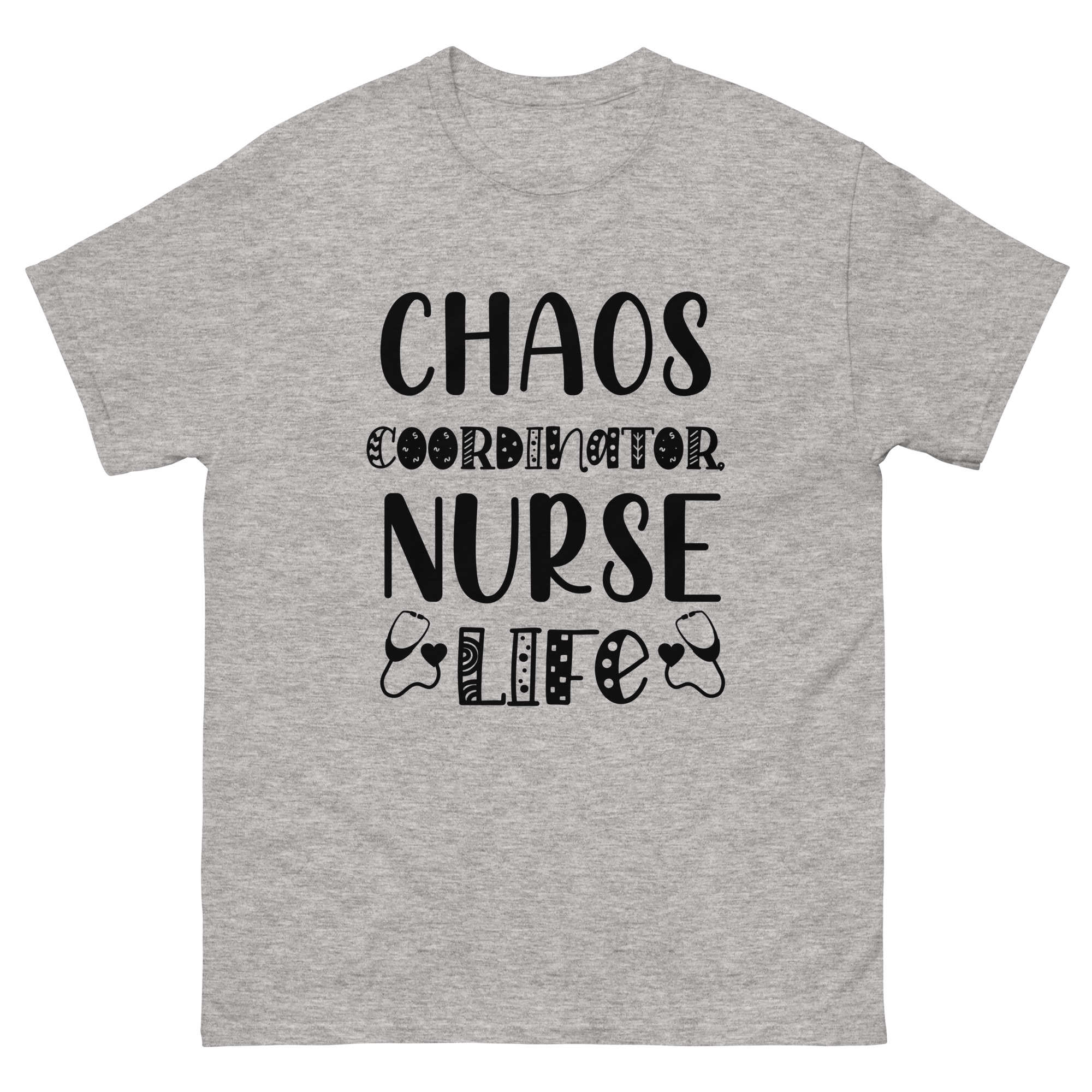 Gray t-shirt with black text saying “Chaos Coordinator Nurse Life” featuring playful fonts and stethoscope icons