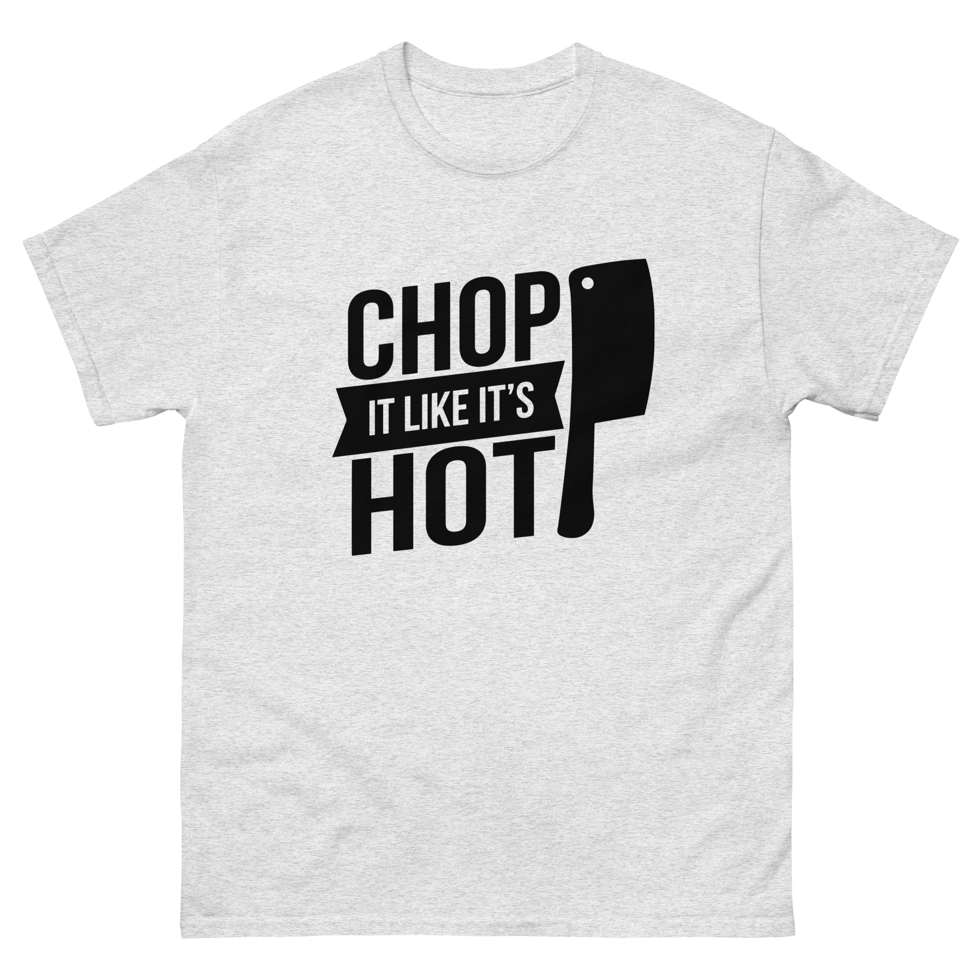chop it like it’s hot cleaver shirt