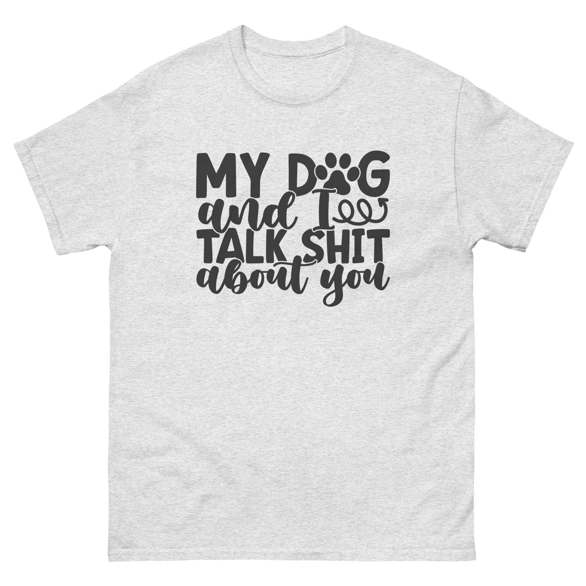 funny dog lover quote t-shirt