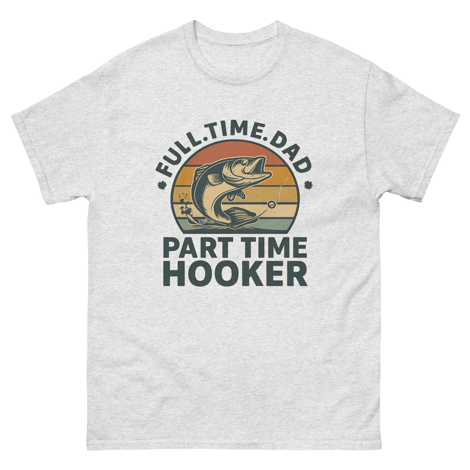 Funny retro fishing shirt with fish graphic and text “Full Time Dad Part Time Hooker” for dads who love fishing