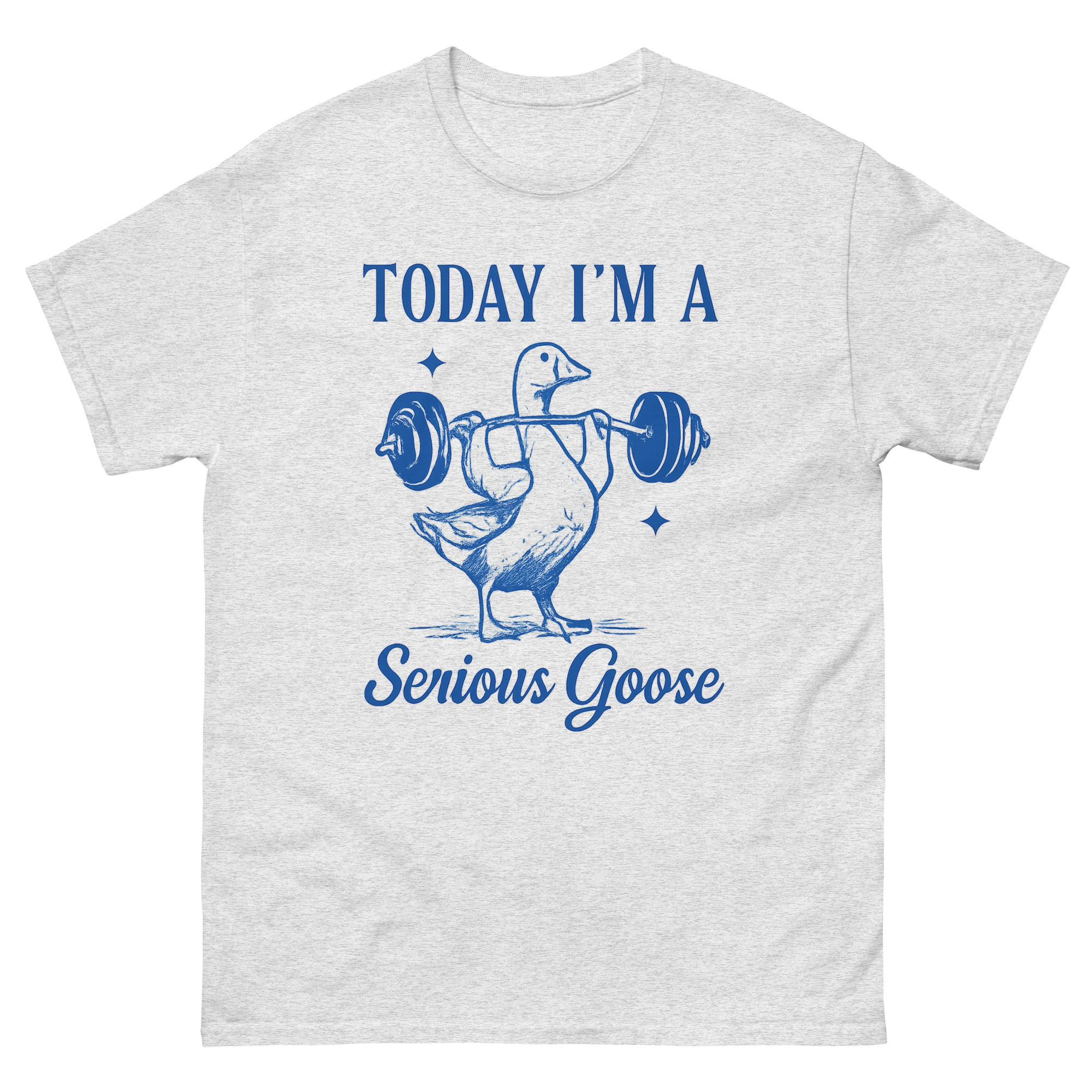 Funny crossfit sayings shirt with weightlifting goose graphic