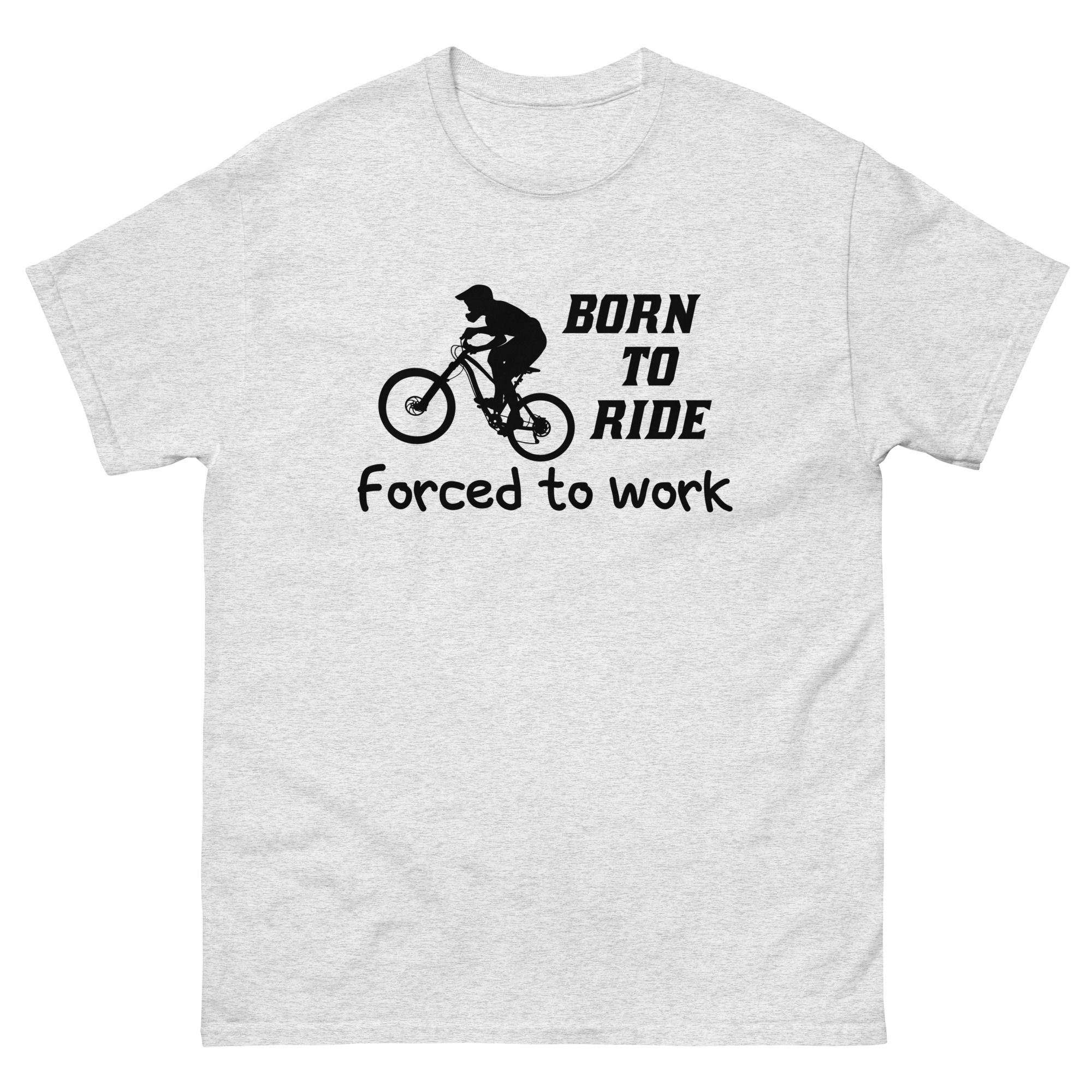Born to Ride Forced to Work cycling shirt