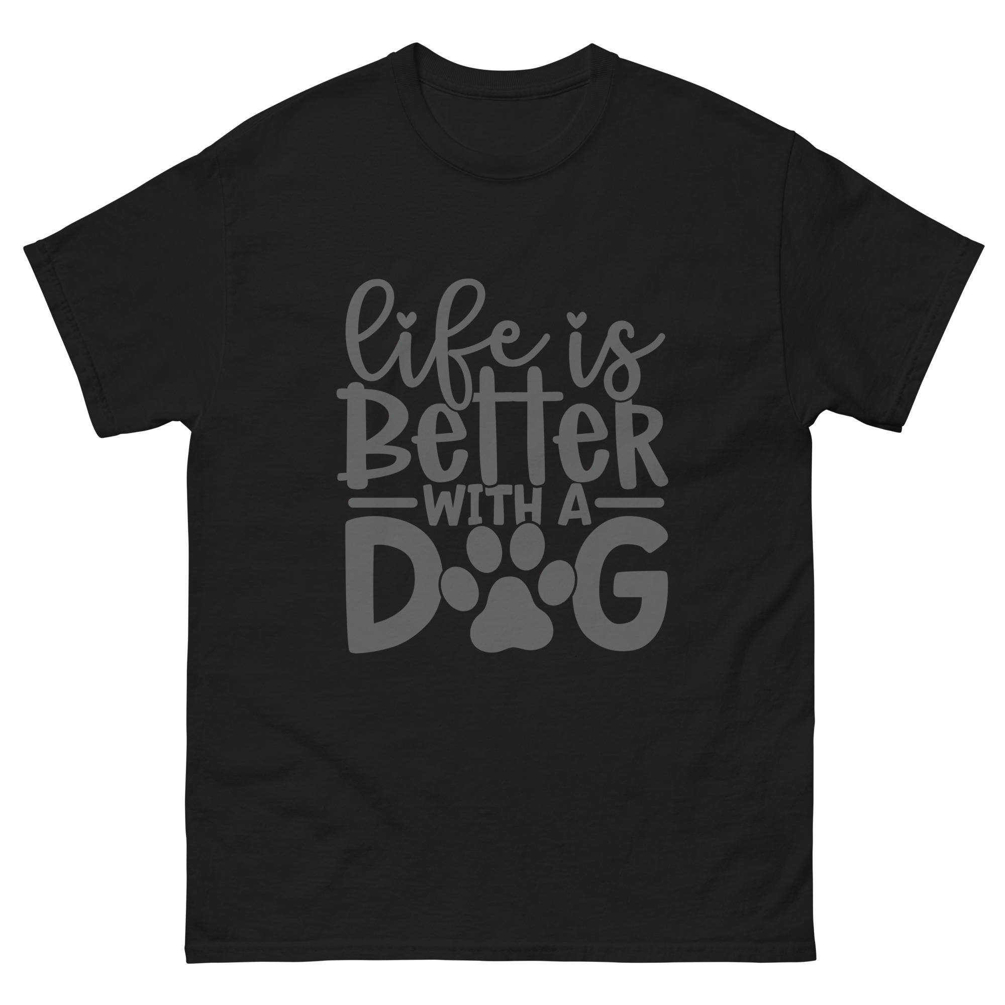 Life Is Better With a Dog” tee