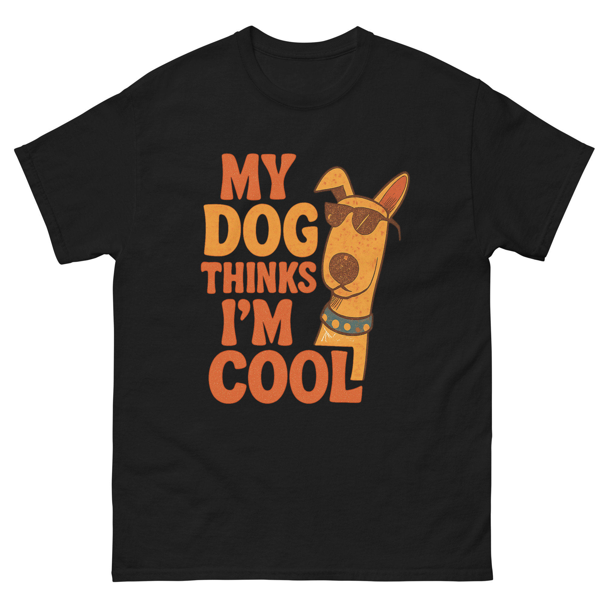 My Dog Thinks I’m Cool funny dog t-shirt