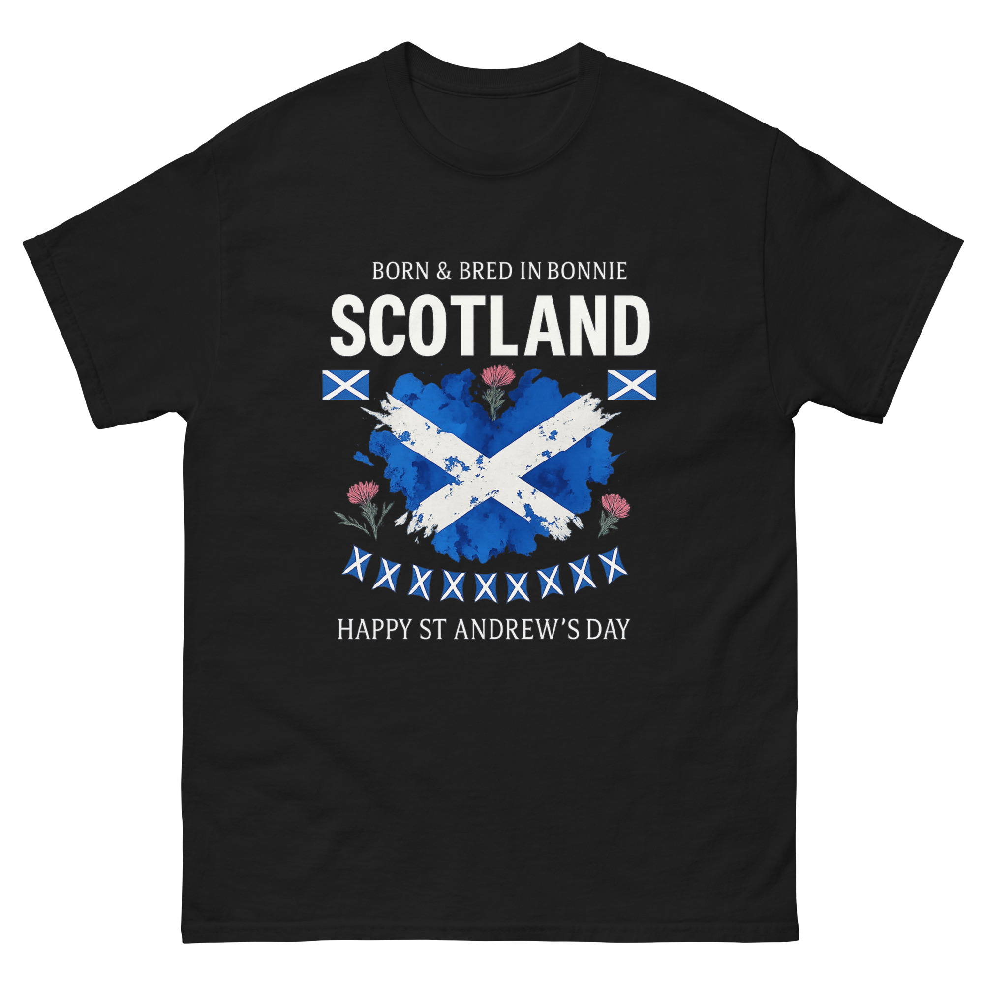 Born and bred in Scotland St Andrew’s Day t-shirt