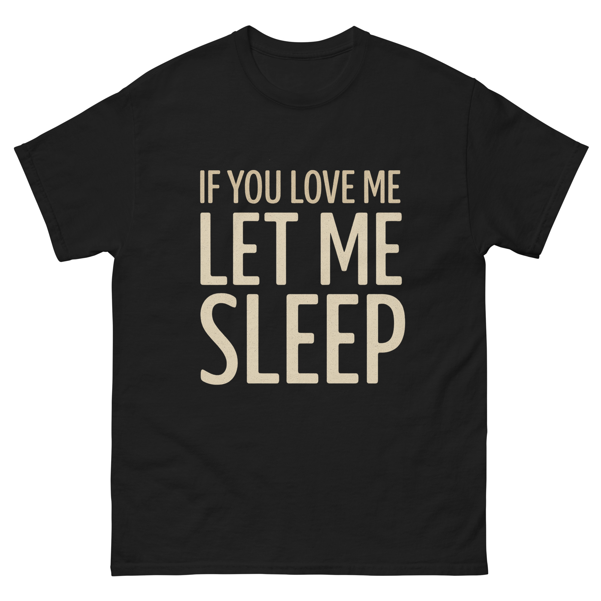 if you love me let me sleep shirt for national lazy mom’s day