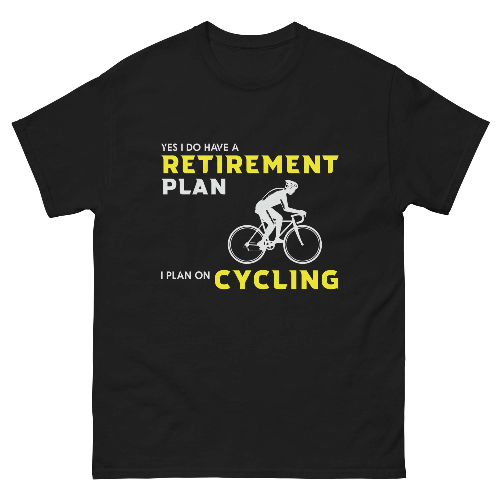 Yes I have a retirement plan cycling shirt