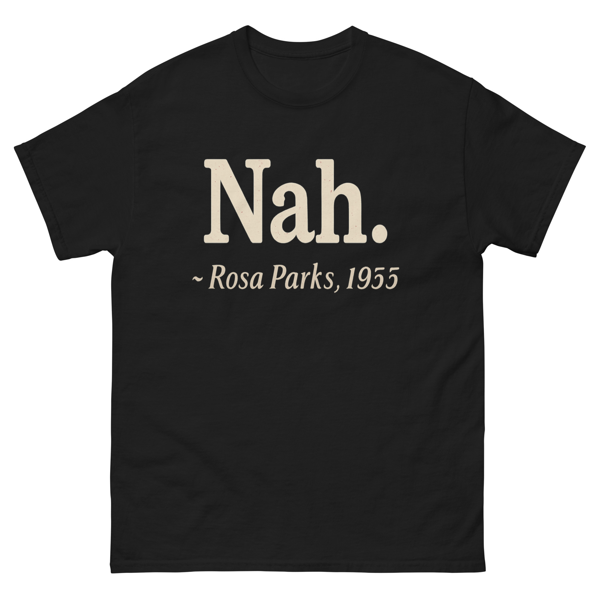 Rosa Parks Nah 1955 Quote Civil Rights T-Shirt Design