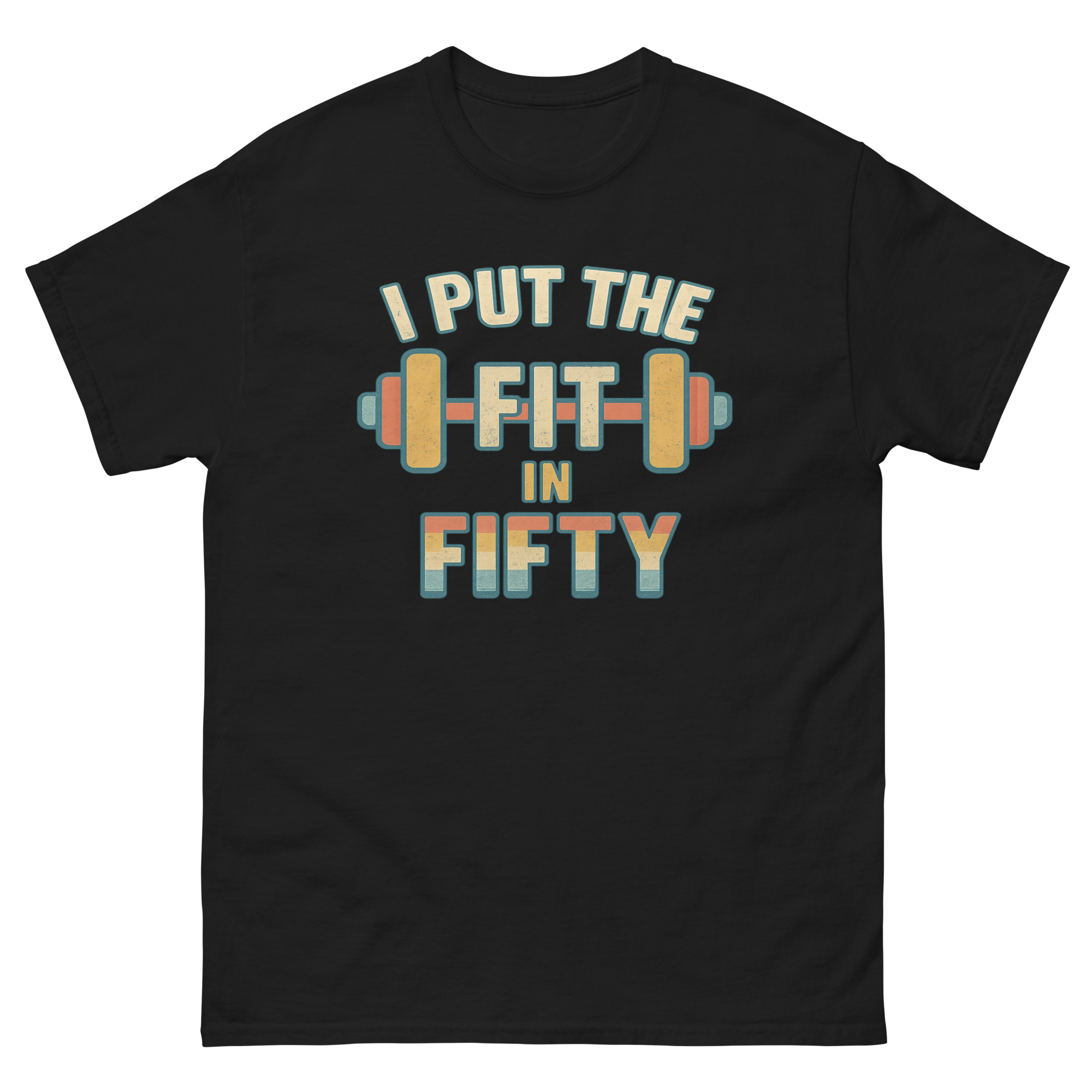 I put the fit in fifty birthday shirt