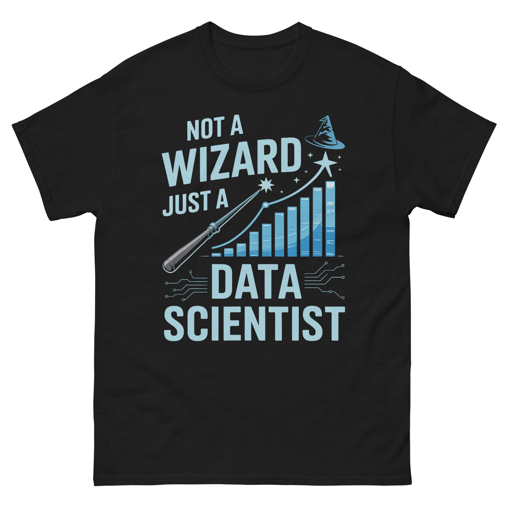 Not a wizard just a data scientist funny shirt