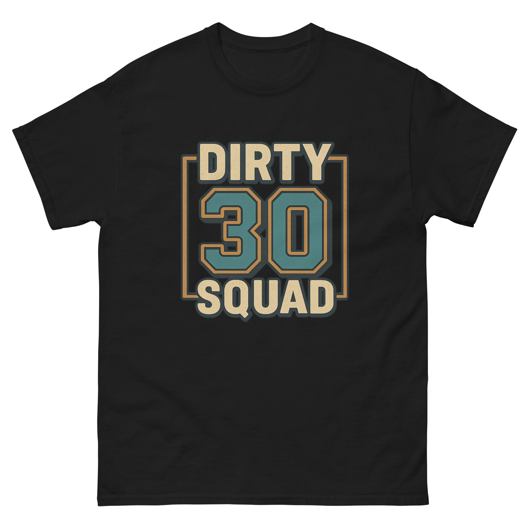 dirty 30 squad birthday shirt
