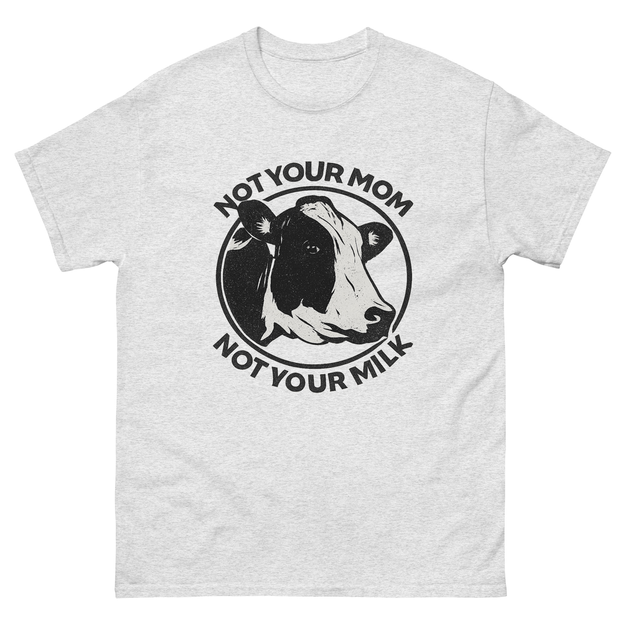 not your mom not your milk shirt vegan design