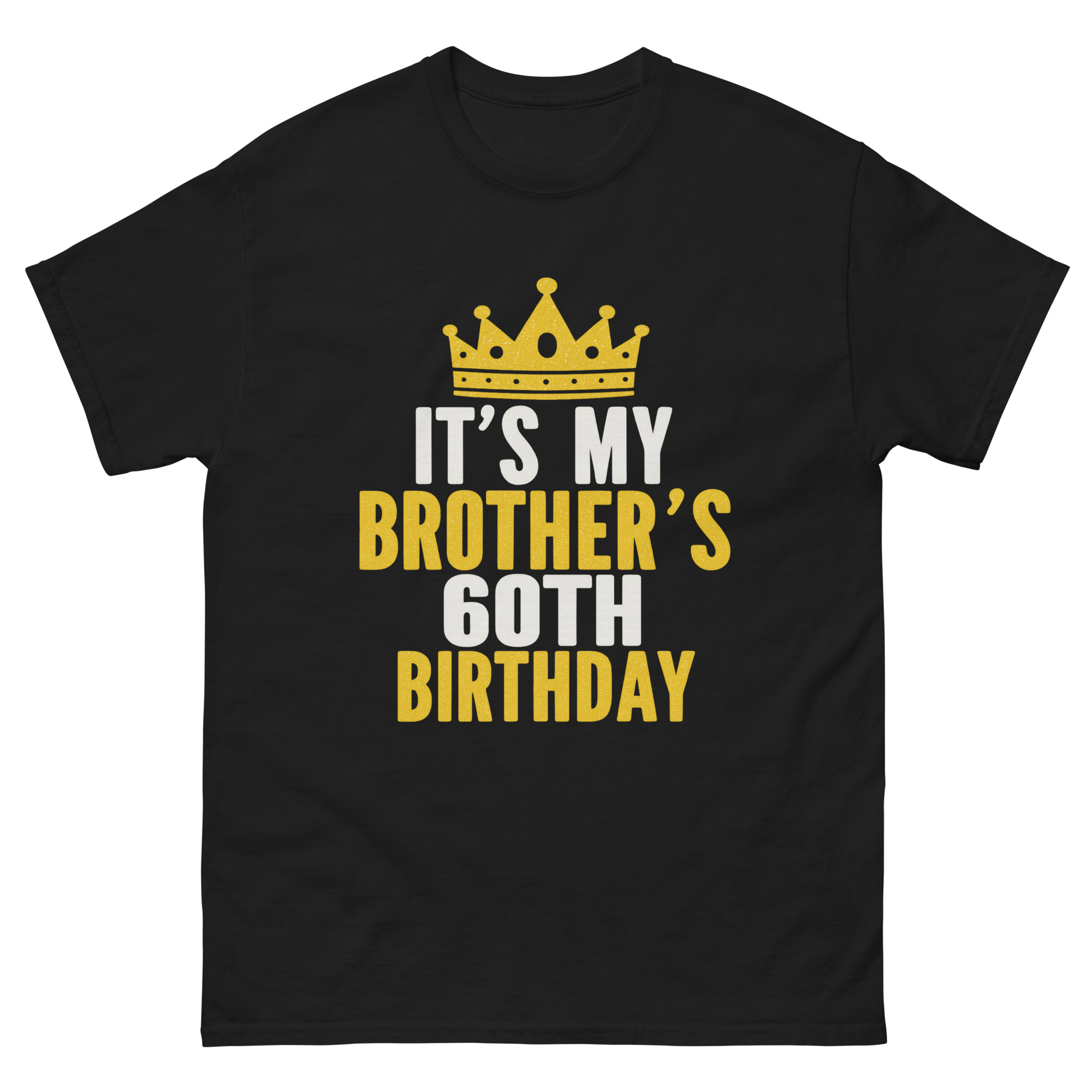 Funny 60th birthday shirt for brother with crown design