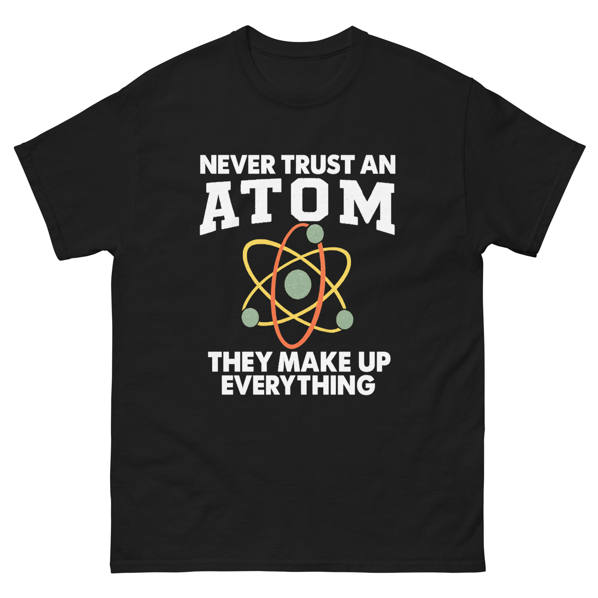 Science joke t shirt with atom pun design