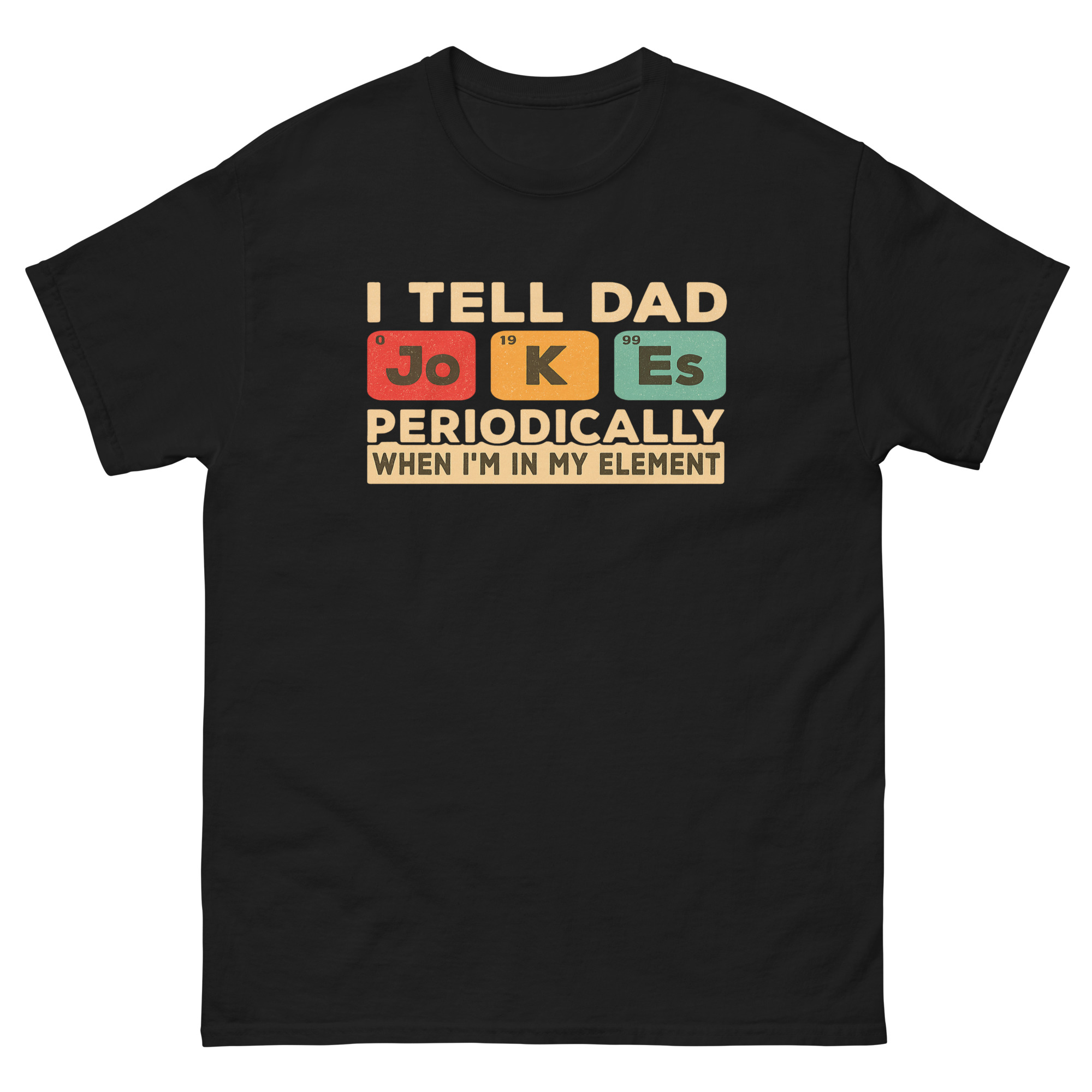 Dad Joke Periodic Table Shirt – Funny Chemistry Science Tee for Dads