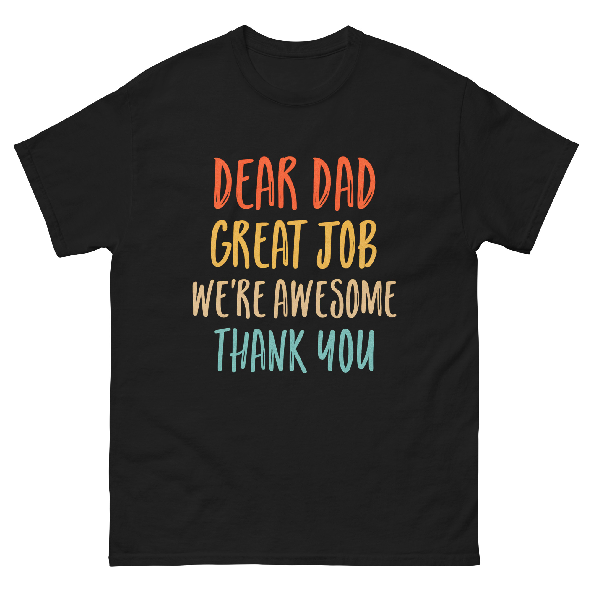 Dear Dad We’re Awesome T-Shirt – Funny Father’s Day Gift Tee