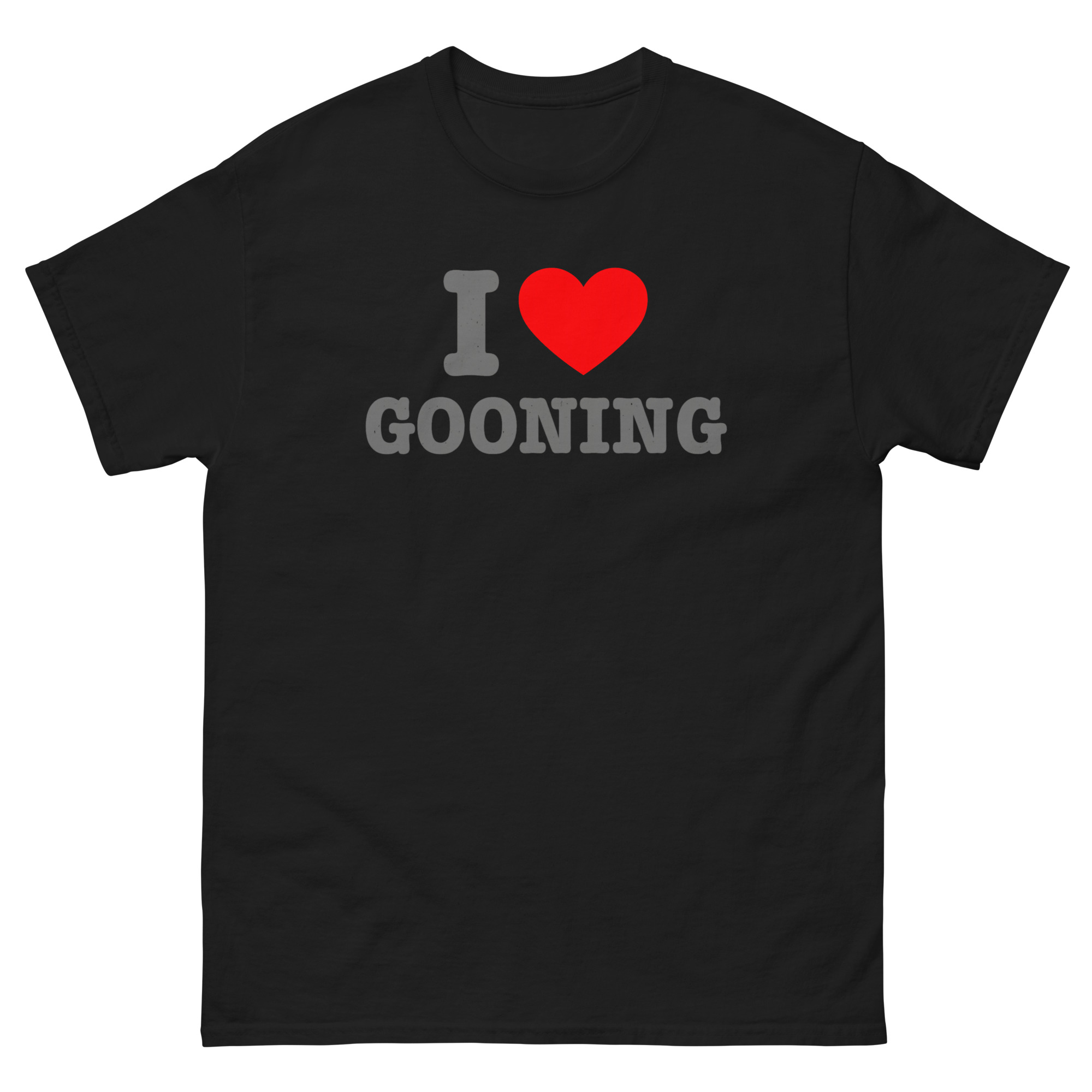 i love gooning funny meme slogan t shirt for adults