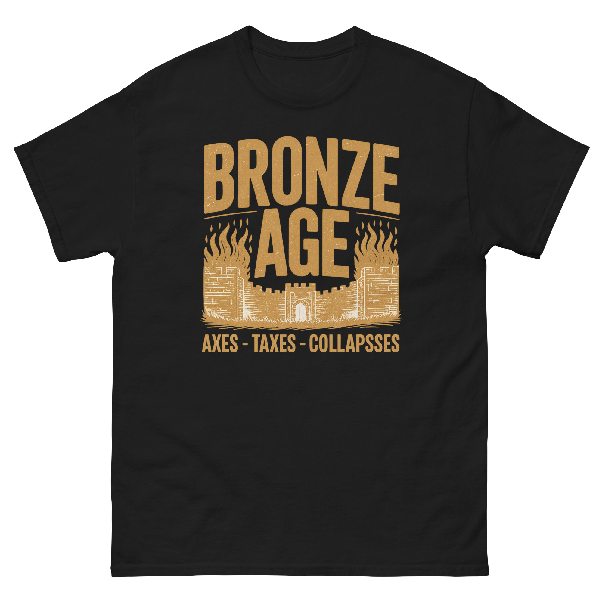 Bronze Age shirt with funny quote "Axes, Taxes, Collapses" for history lovers