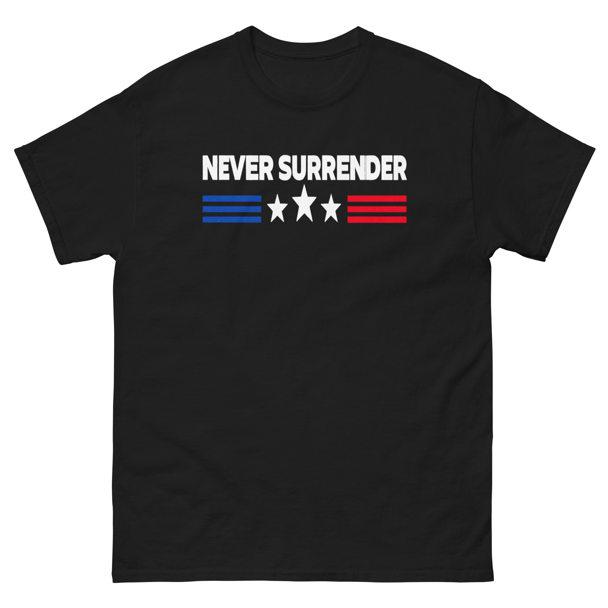 Never Surrender shirt with motivational quote and patriotic red white blue star design
