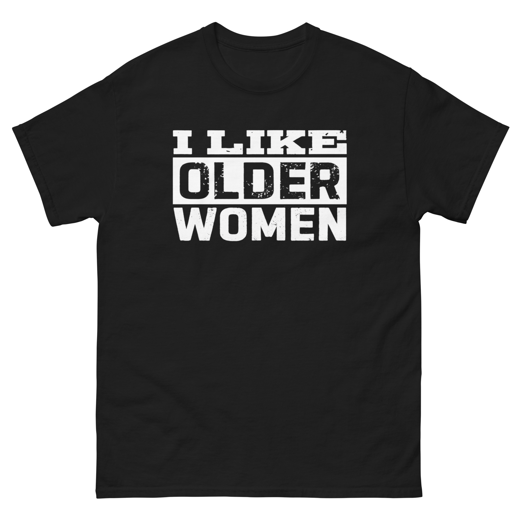 I Like Older Women Shirt with bold white lettering – funny flirty statement tee for men