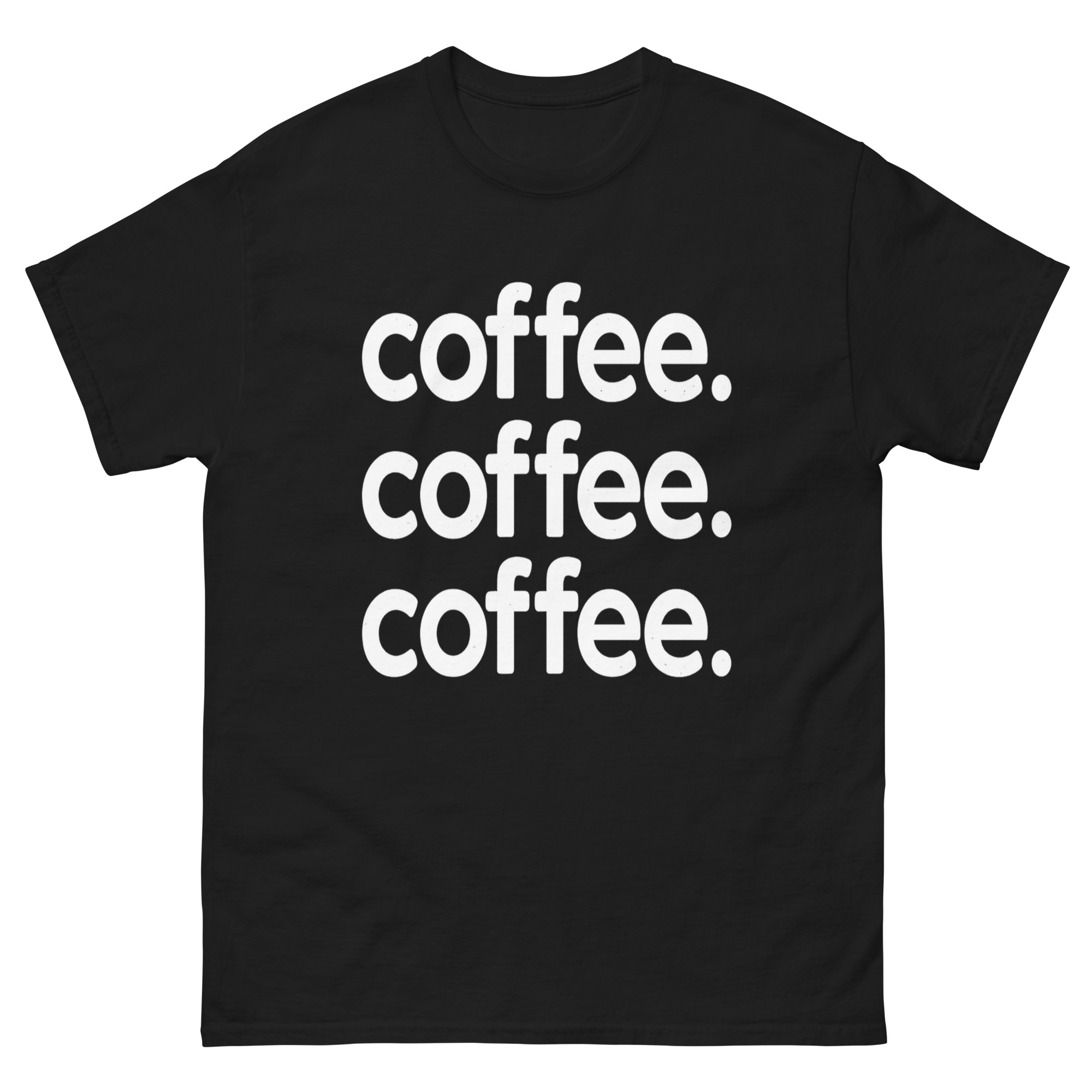 Coffee Coffee Coffee Shirt – minimalist funny caffeine lover graphic tee for coffee enthusiasts
