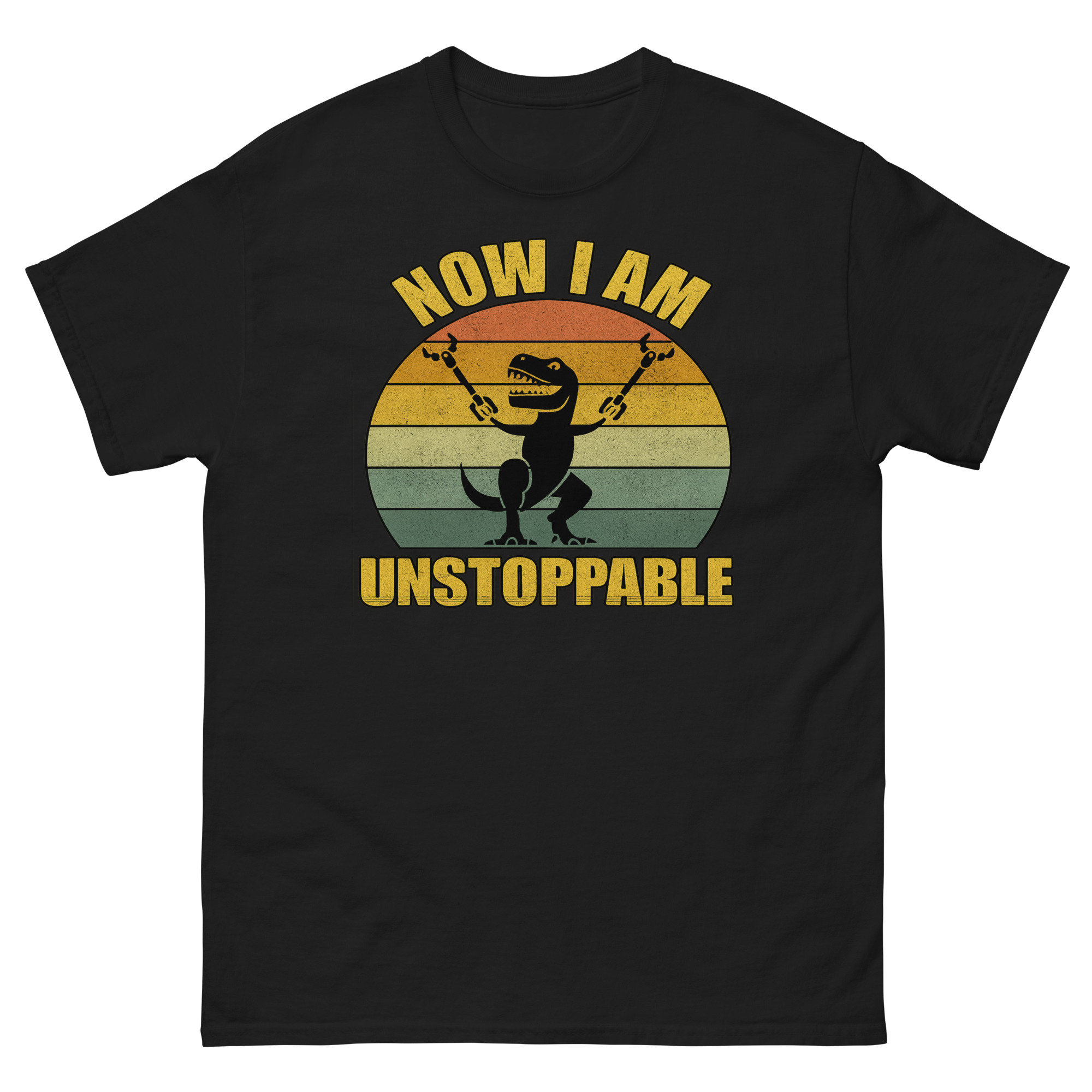 T Rex Unstoppable Shirt – funny dinosaur graphic tee with motivational quote