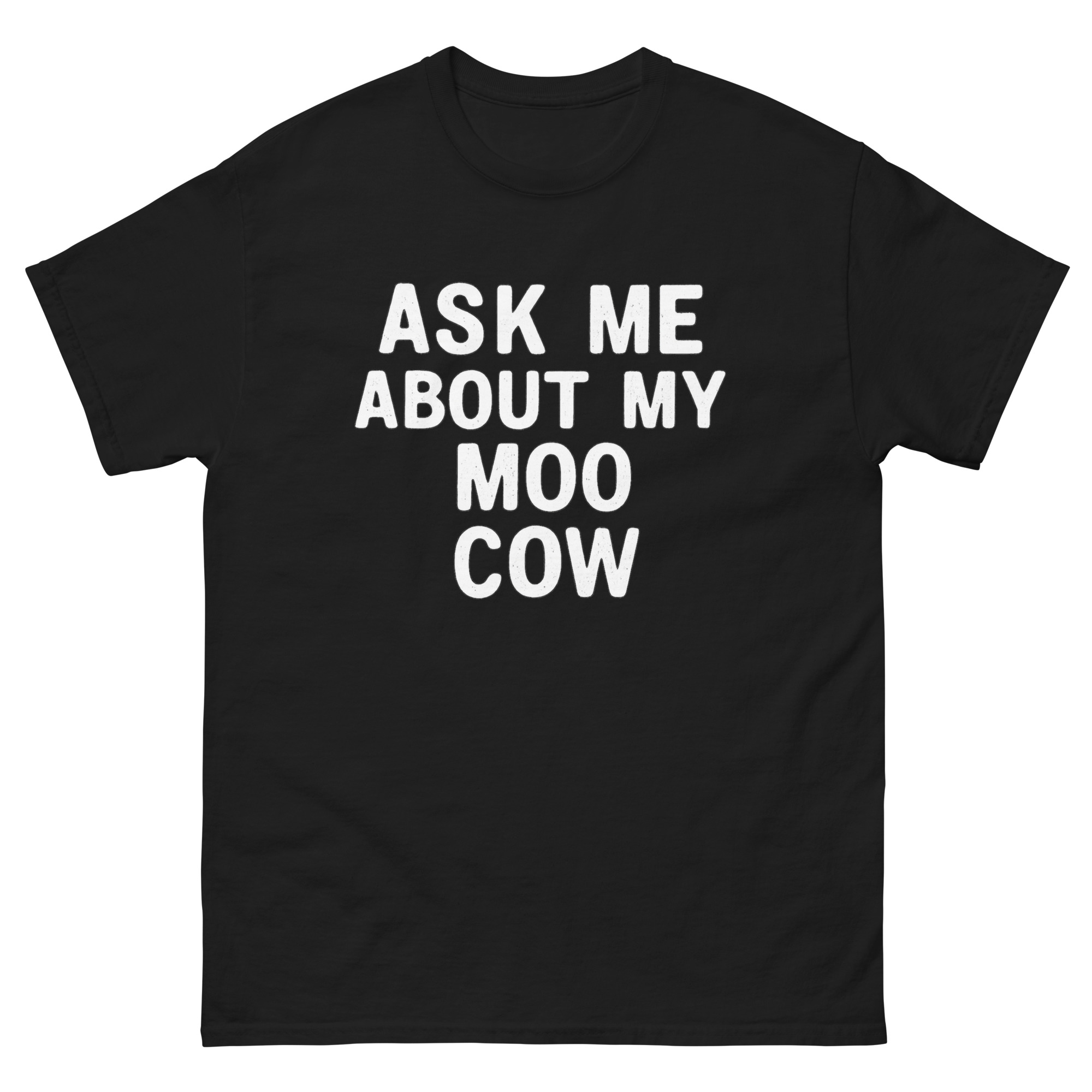 Ask Me About My Moo Cow shirt with bold white text β funny animal lover graphic tee