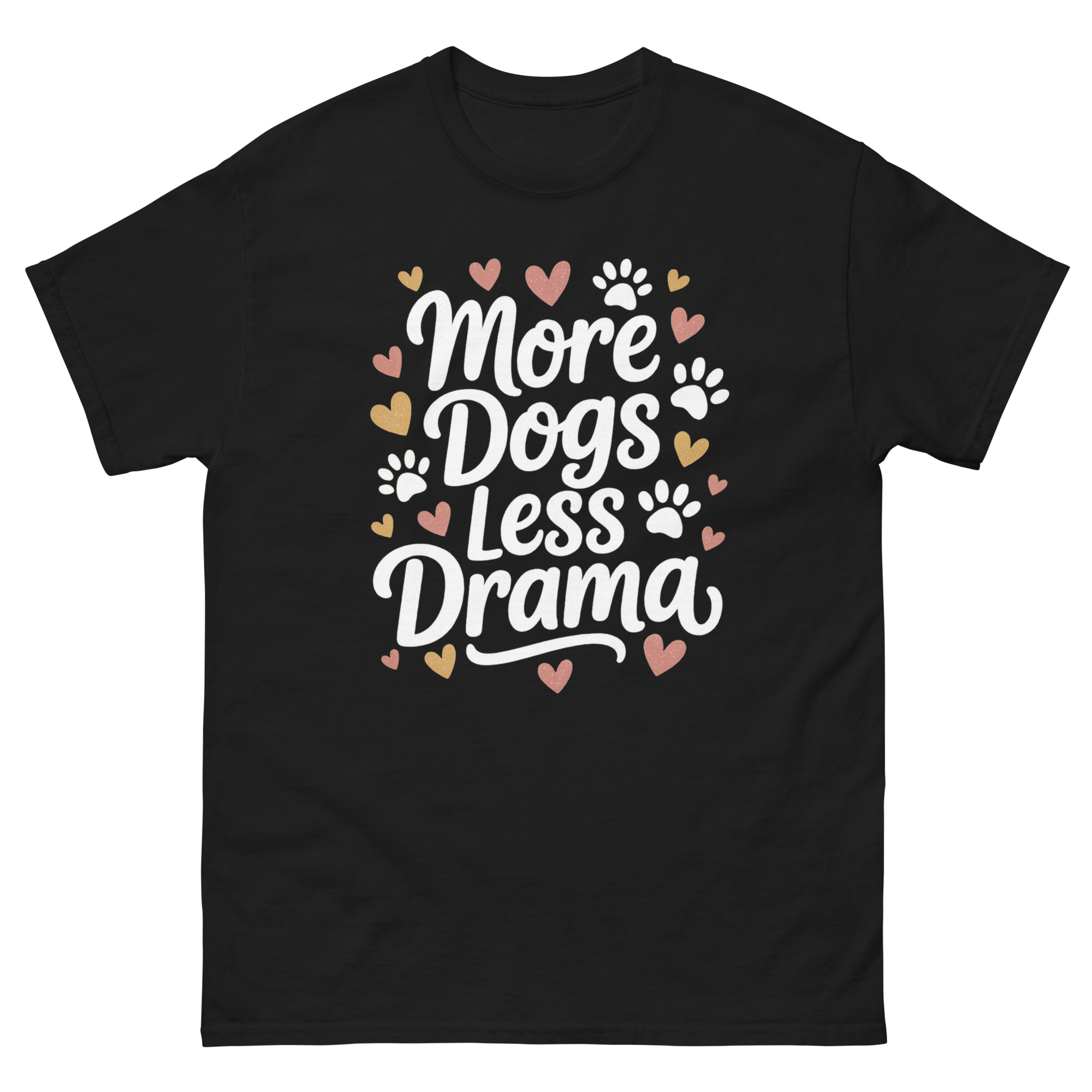 Black t-shirt with ‘More Dogs Less Drama’ quote surrounded by hearts and paw prints
