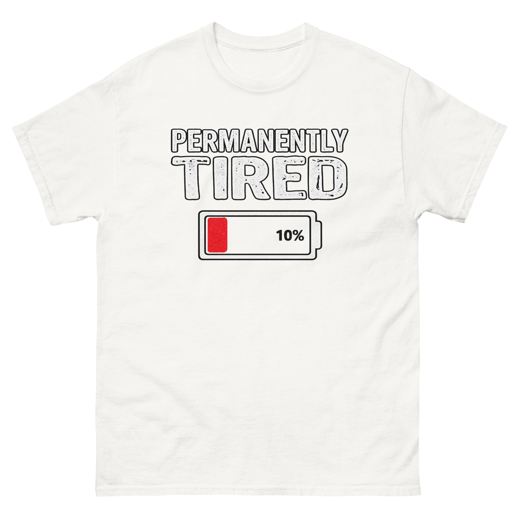 Permanently Tired Shirt with low battery icon – funny exhausted graphic tee for adults
