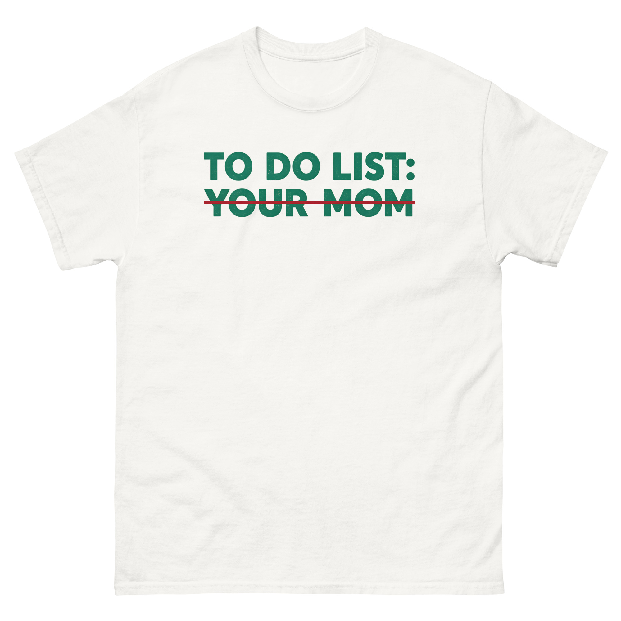 Funny To Do List Your Mom Shirt with Red Strikeout Text