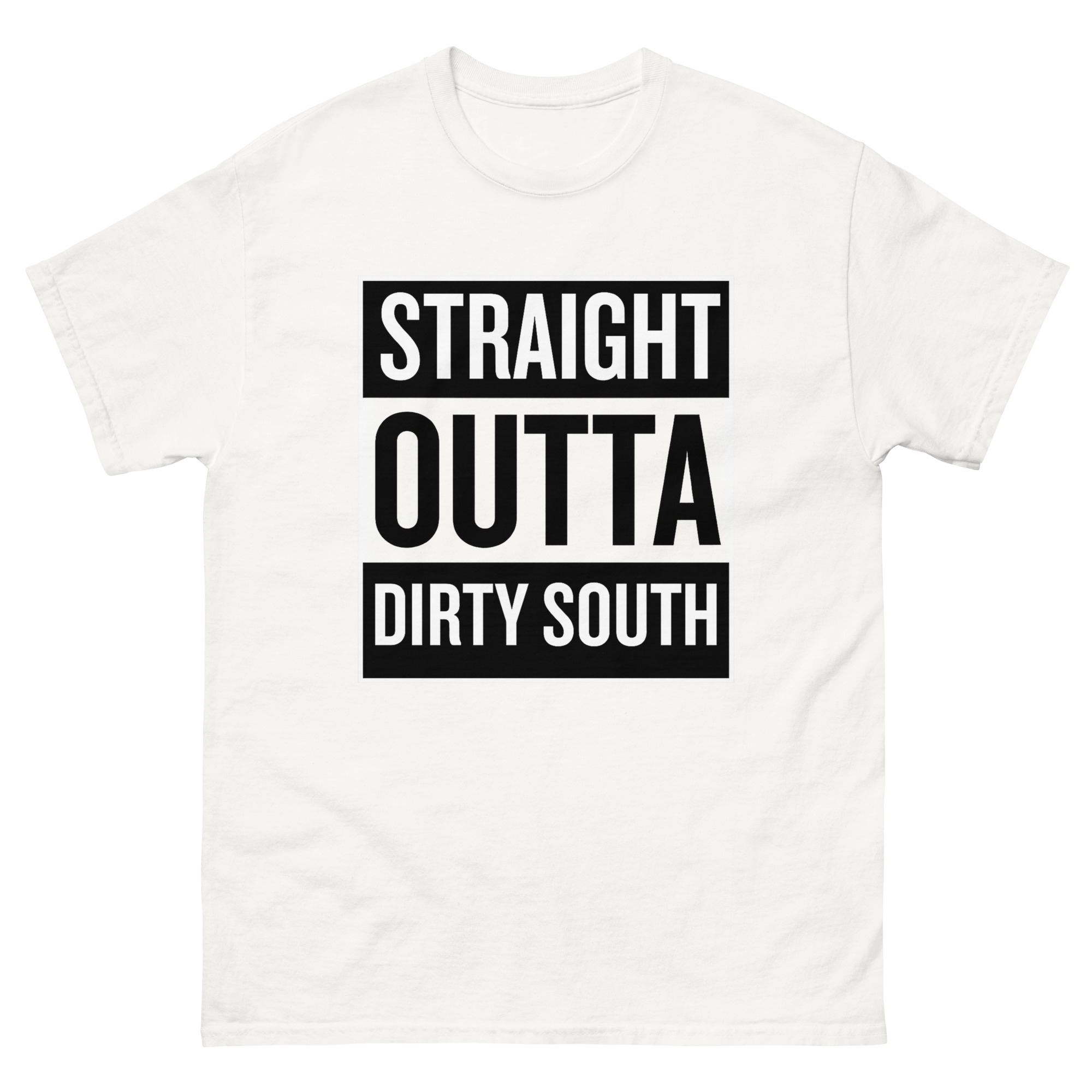 Straight Outta Dirty South T-Shirt with Bold Black Text Design