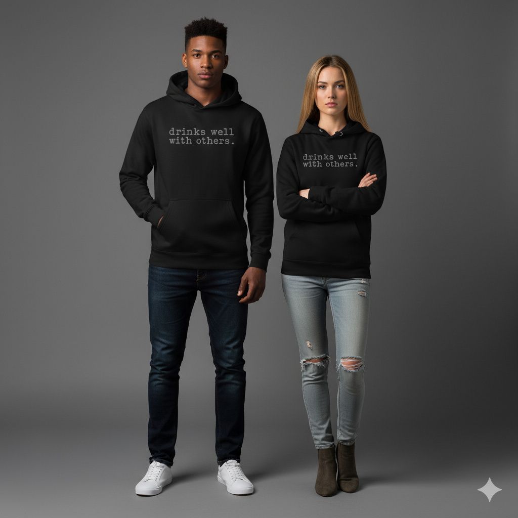 Drinks-Well-With-Others-Hoodie Drinks Well With Others Hoodie