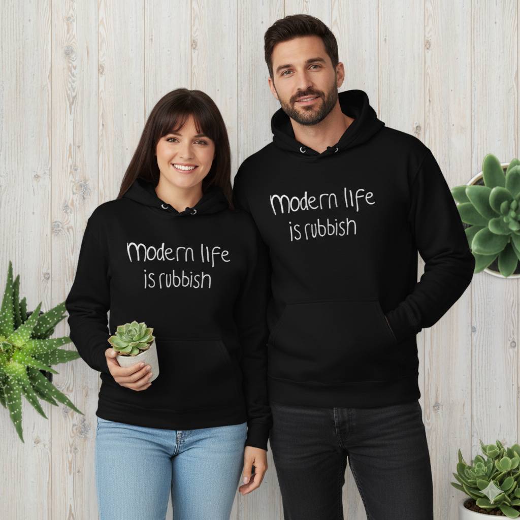 Modern Life Is Rubbish Hoodie Modern Life Is Rubbish Hoodie