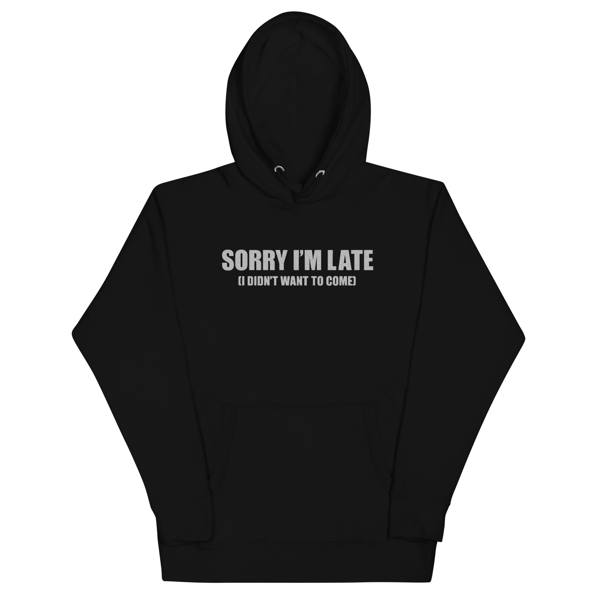 sorry im late i didnt want to come hoodie funny sarcastic quote sweatshirt for introverts