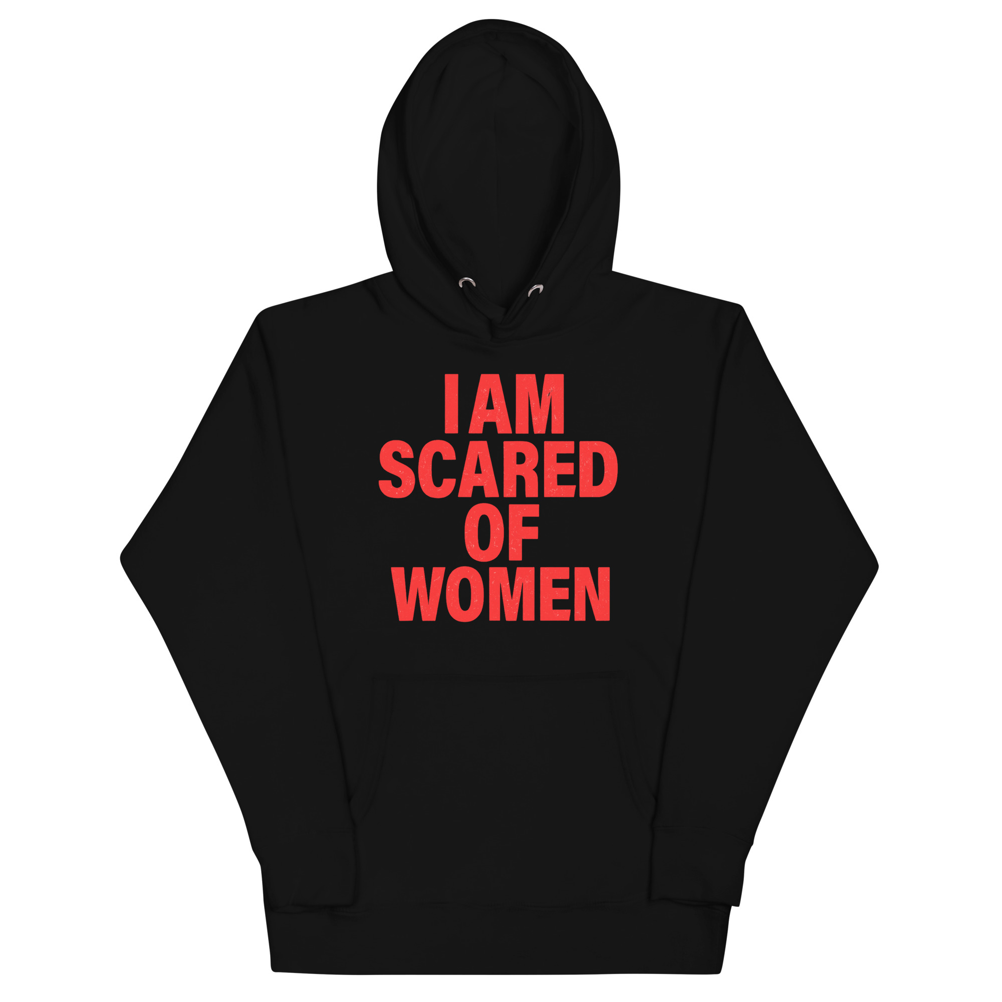 I’m Scared of Women Hoodie – unisex funny meme pullover with red bold text