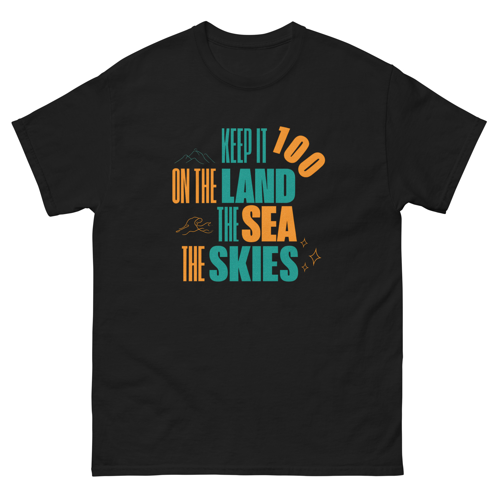 Graphic tee featuring vintage teal and orange typography reading Keep It 100 On The Land The Sea The Skies with mountain and wave icons.